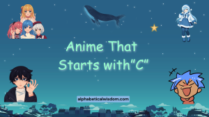 Anime That Starts with C