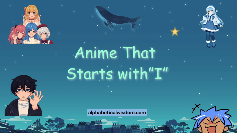 Anime That Starts with I