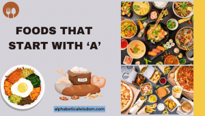 Foods That Start with A