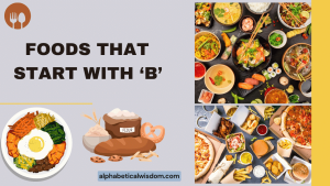 Foods That Start with B
