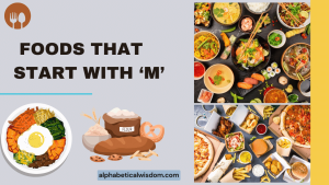 Foods That Start with M