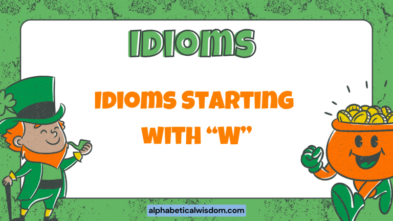 Idioms Starting with W