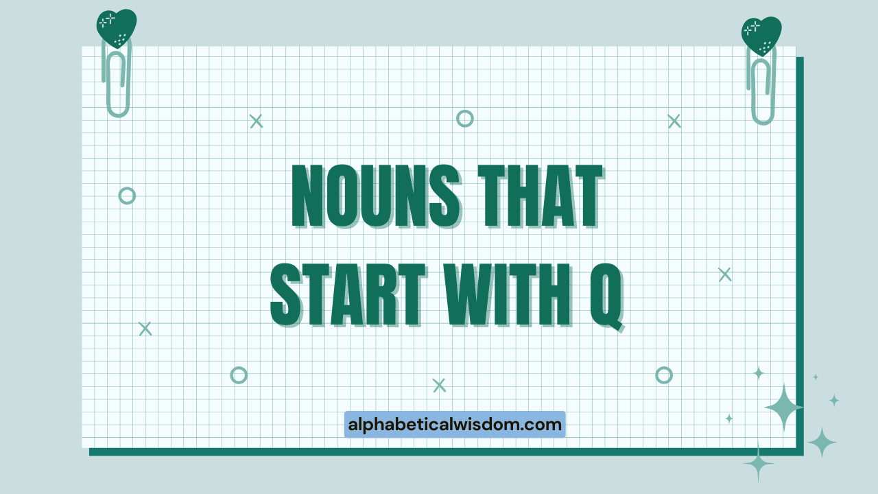 Nouns That Start with Q
