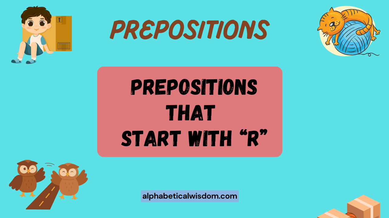 Prepositions That Start with R