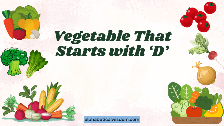 Vegetable That Starts with D
