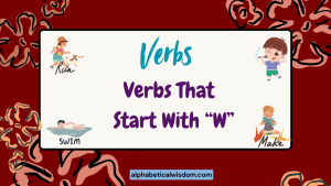 Verbs That Start with W