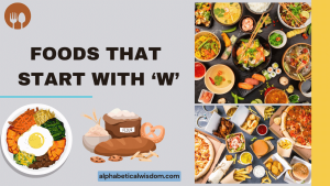 Foods That Start with W