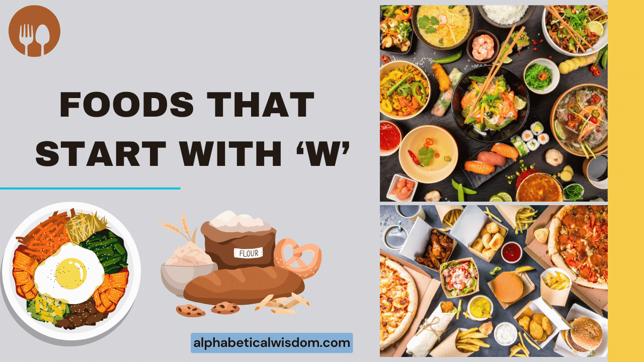 Foods That Start with W