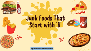 Junk Foods That Start with R