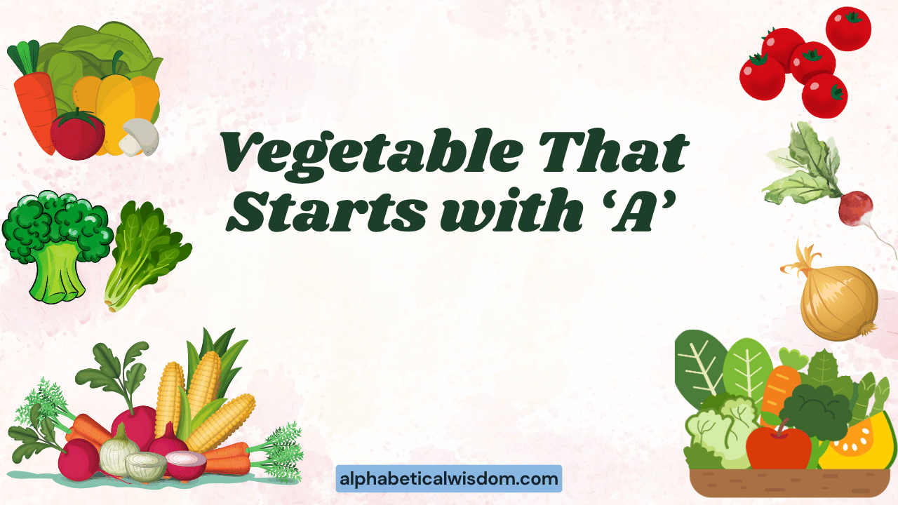 Vegetable That Starts with A