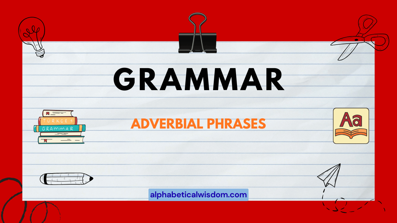 Adverbial Phrases